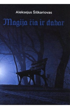 Magija čia ir dabar